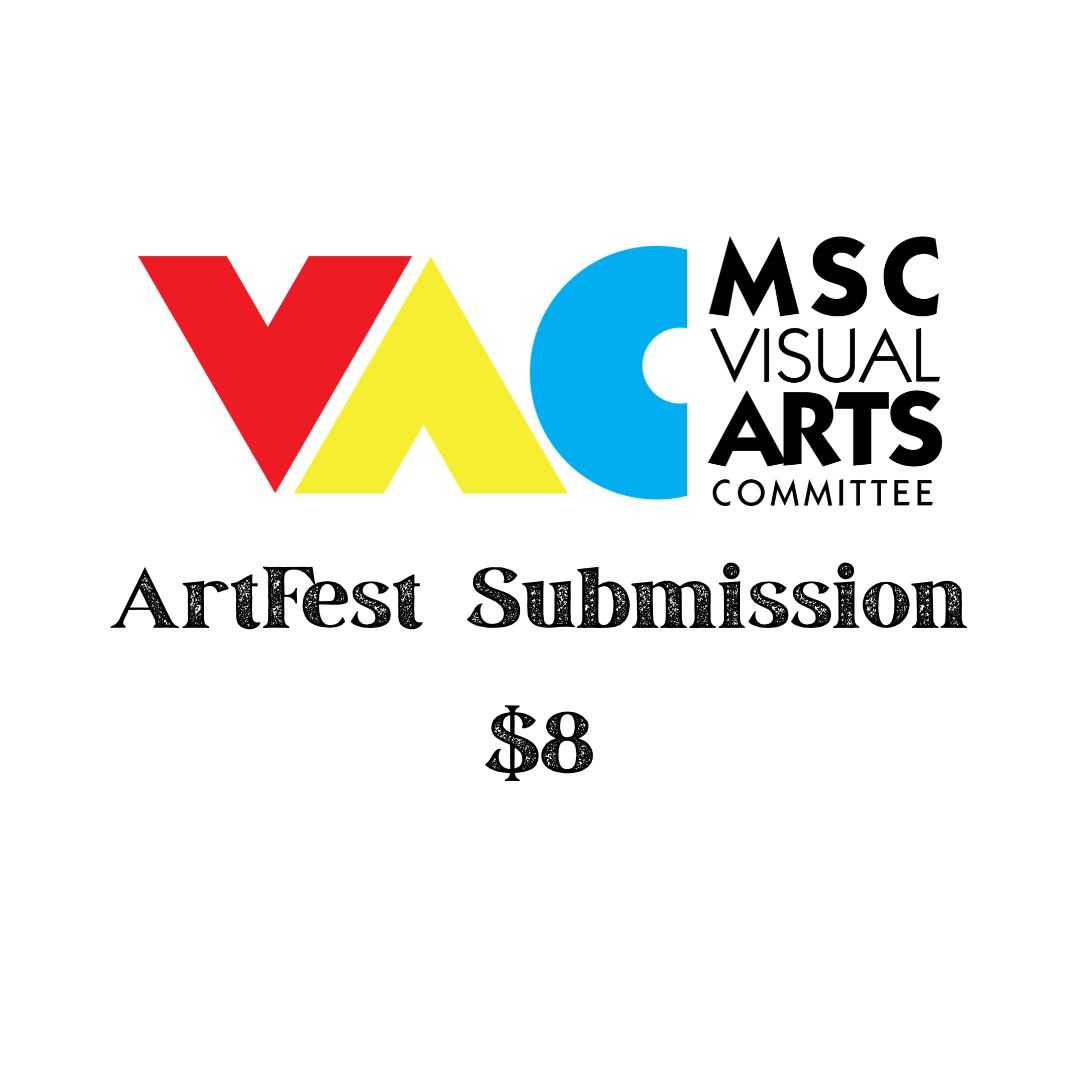MSC Visual Arts Committee ArtFest Submission $8