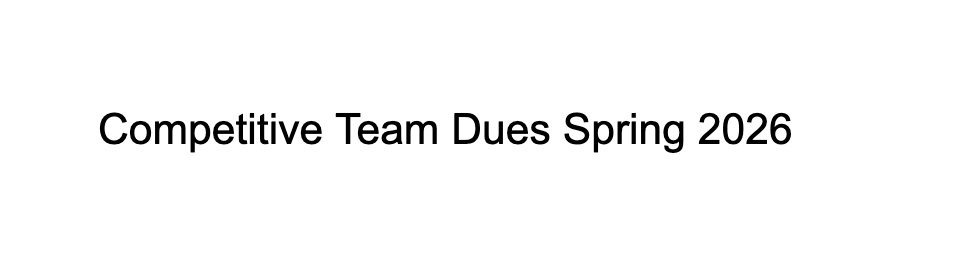 Competitive Team Dues Spring 2026